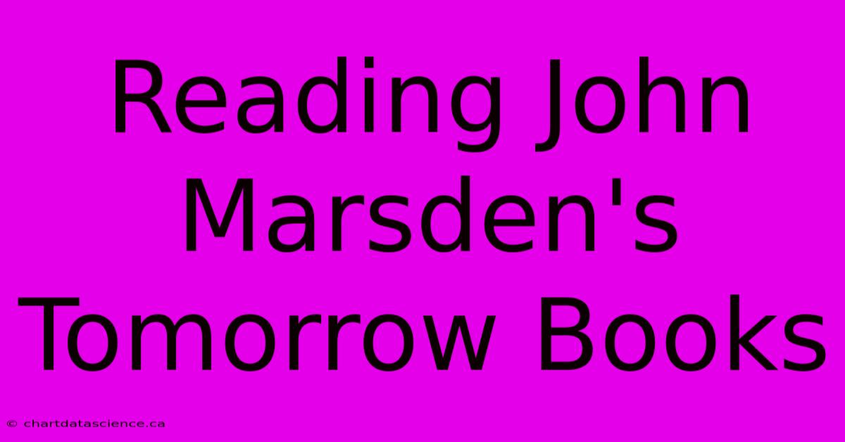 Reading John Marsden's Tomorrow Books