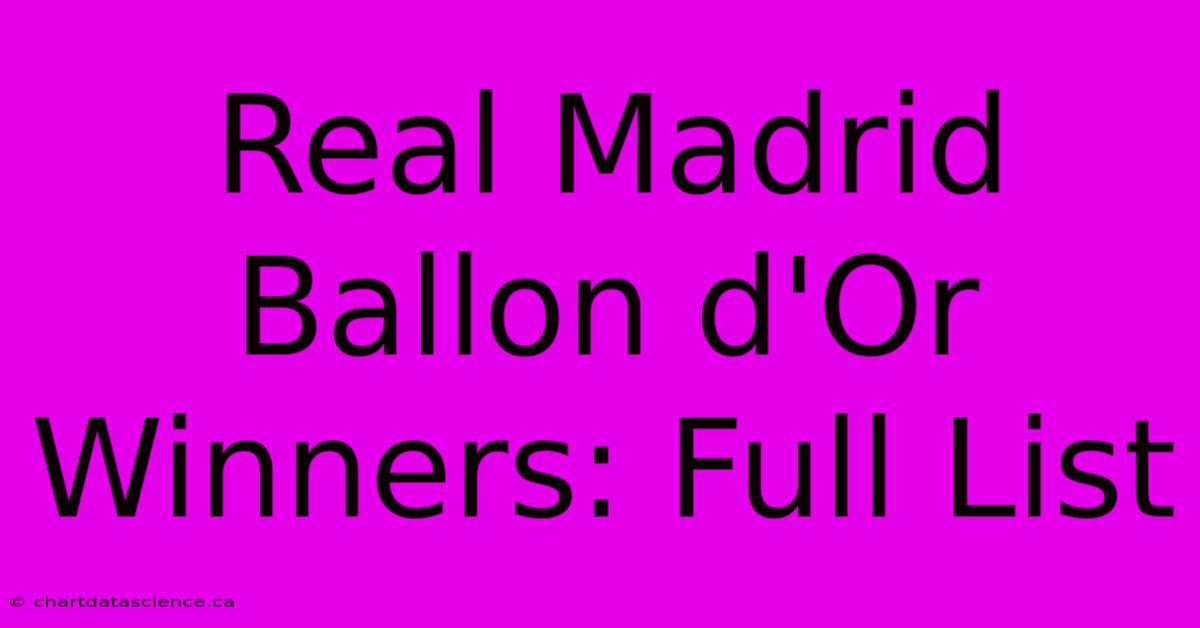 Real Madrid Ballon D'Or Winners: Full List