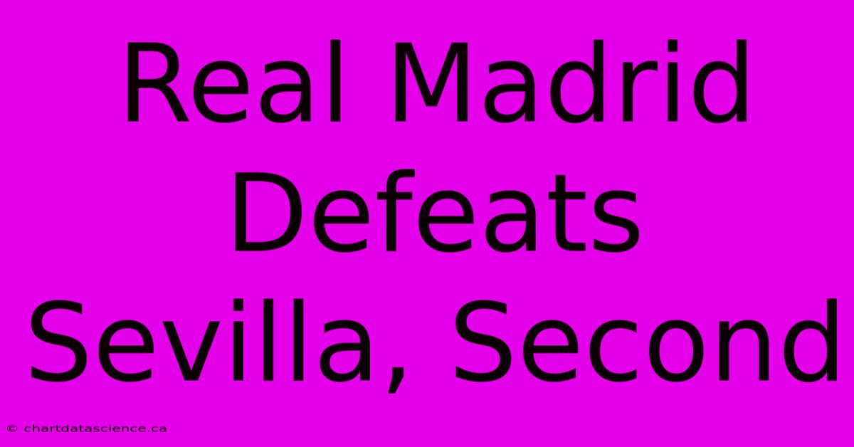 Real Madrid Defeats Sevilla, Second