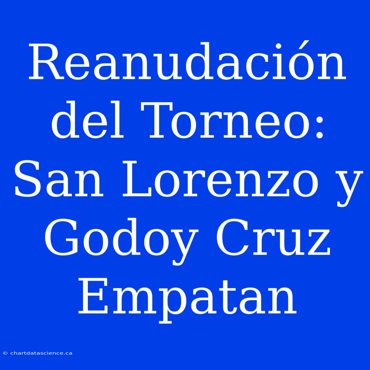 Reanudación Del Torneo: San Lorenzo Y Godoy Cruz Empatan