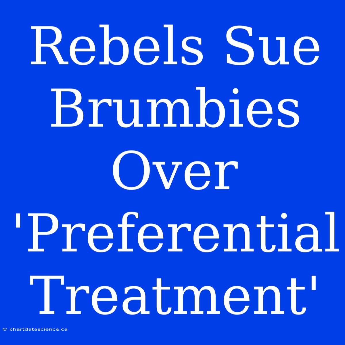 Rebels Sue Brumbies Over 'Preferential Treatment'