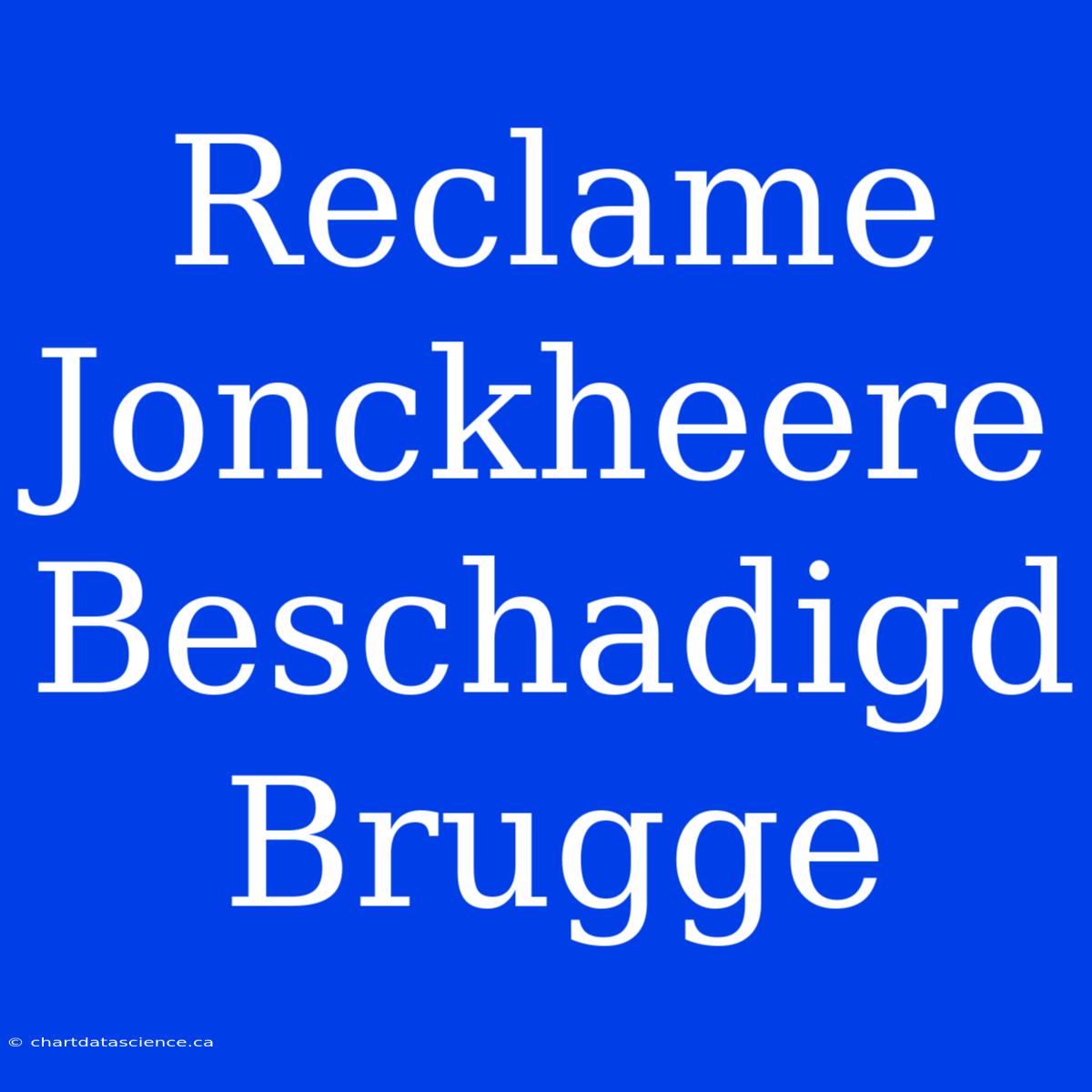 Reclame Jonckheere Beschadigd Brugge