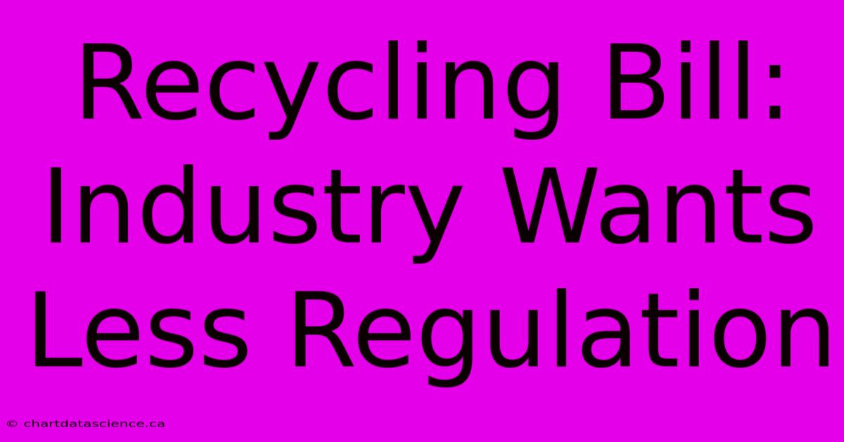 Recycling Bill: Industry Wants Less Regulation 