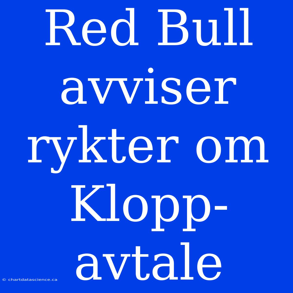 Red Bull Avviser Rykter Om Klopp-avtale