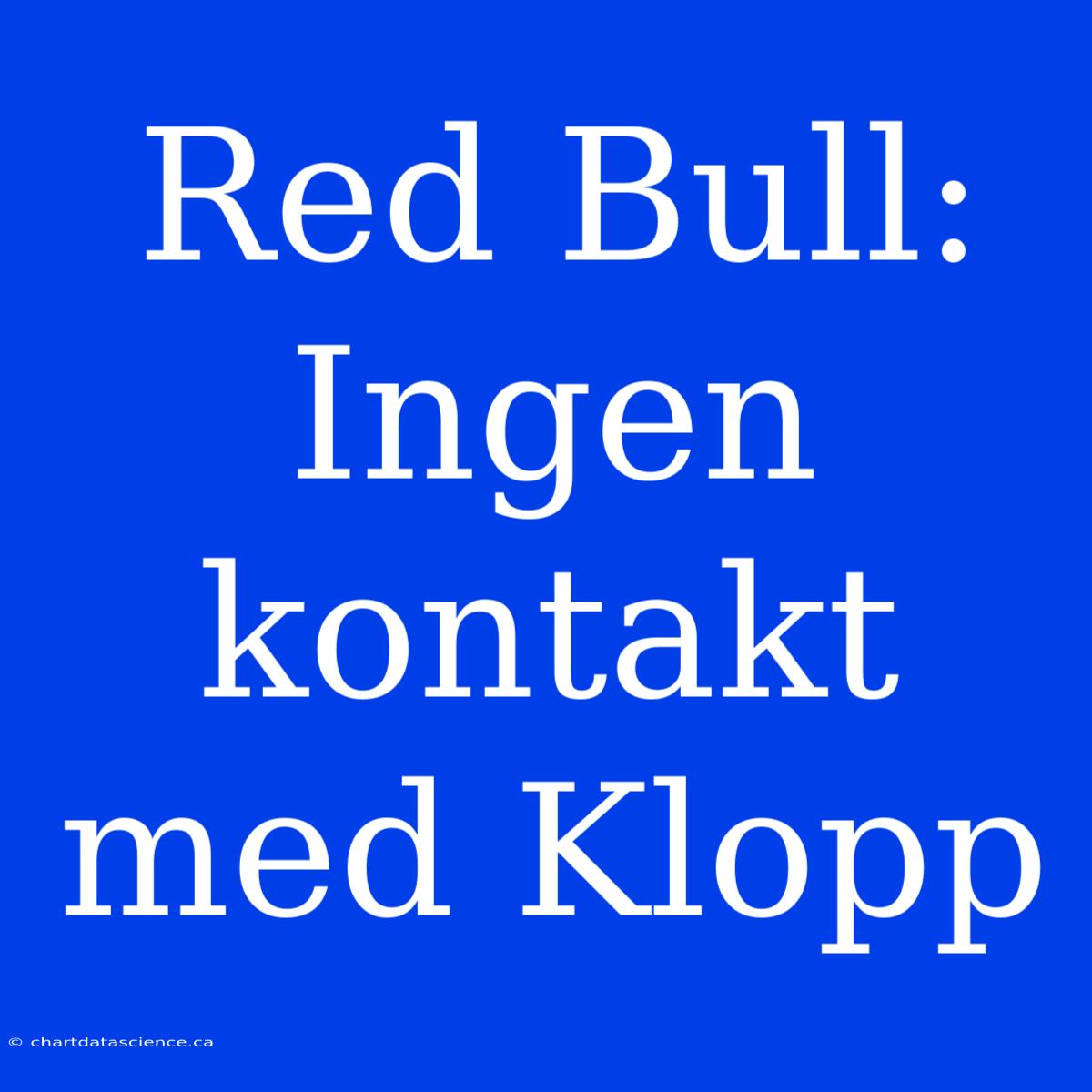 Red Bull: Ingen Kontakt Med Klopp