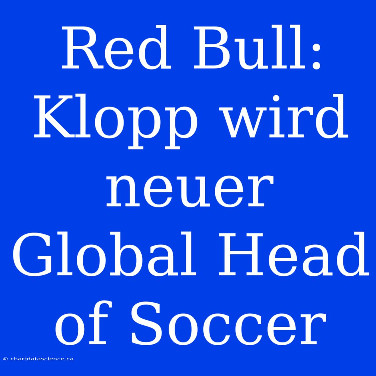 Red Bull: Klopp Wird Neuer Global Head Of Soccer