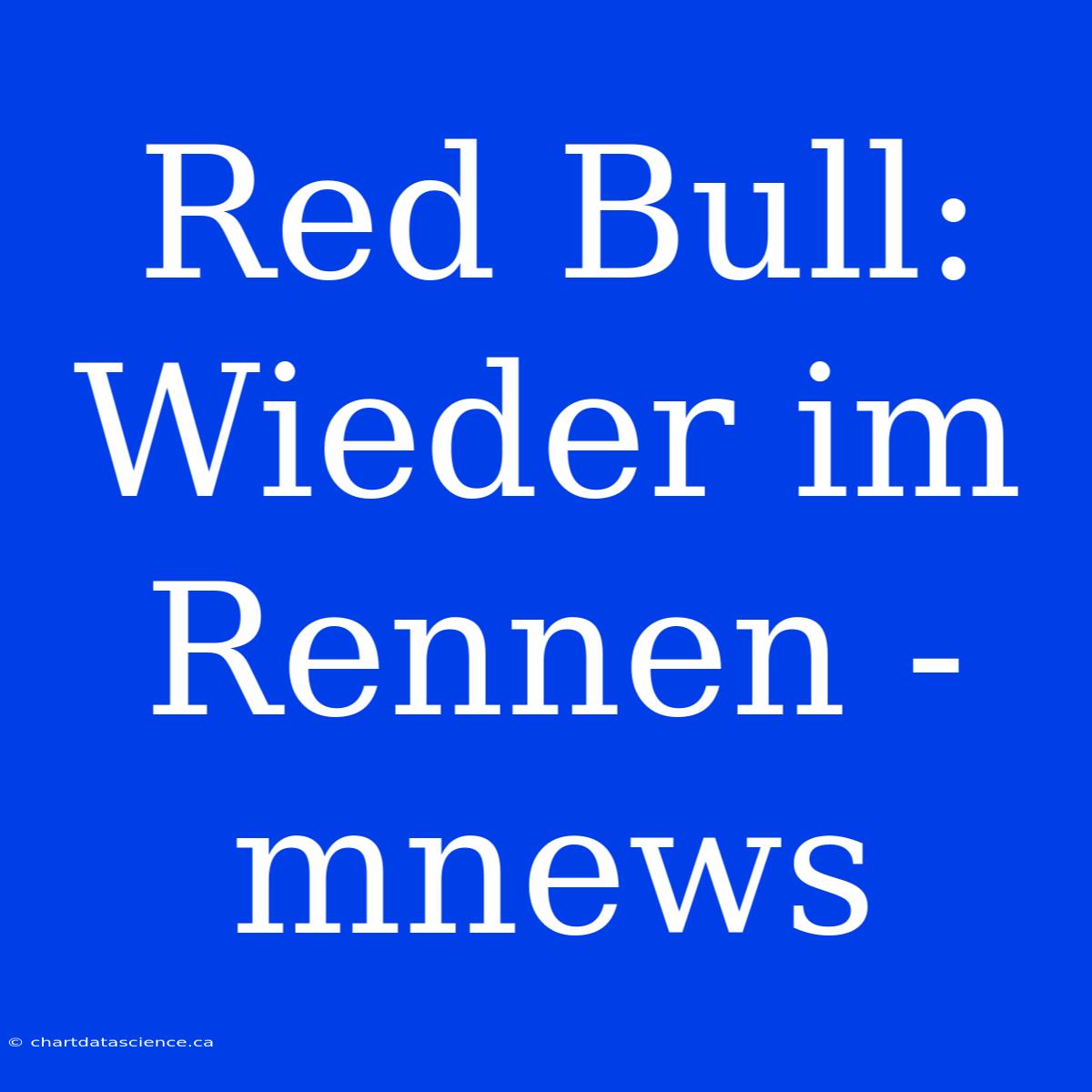 Red Bull: Wieder Im Rennen - Mnews