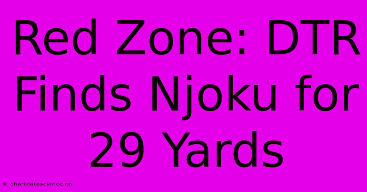 Red Zone: DTR Finds Njoku For 29 Yards