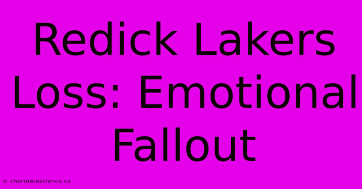 Redick Lakers Loss: Emotional Fallout