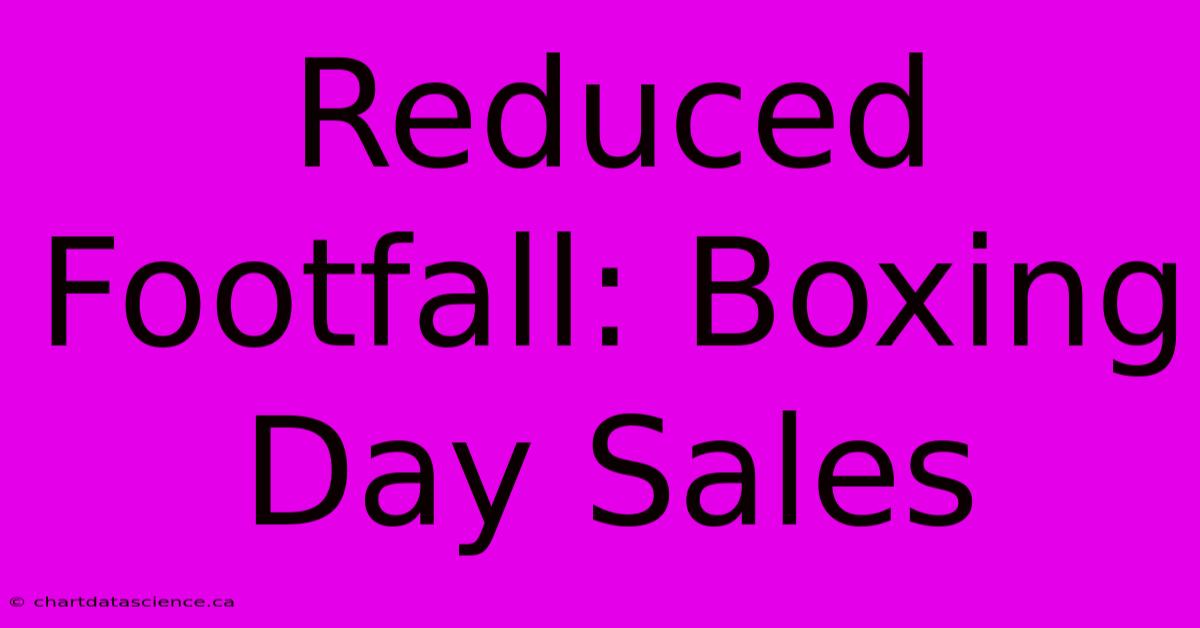 Reduced Footfall: Boxing Day Sales