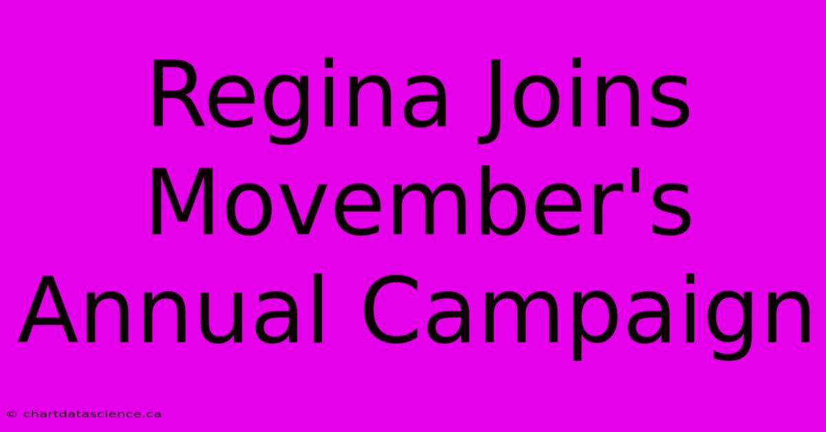 Regina Joins Movember's Annual Campaign