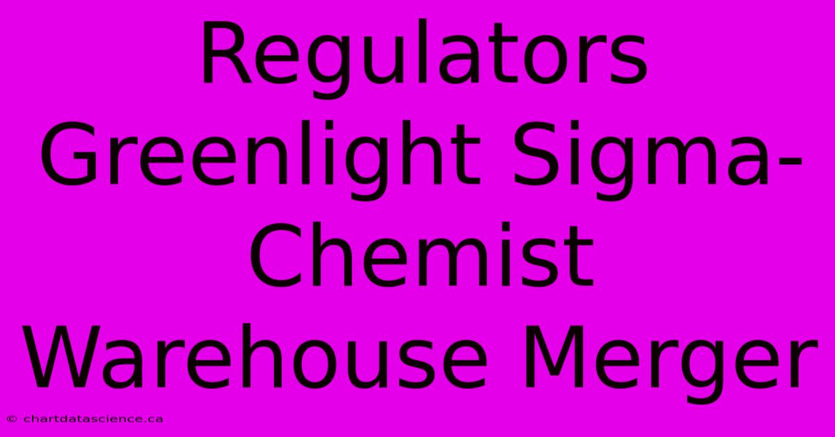 Regulators Greenlight Sigma-Chemist Warehouse Merger 