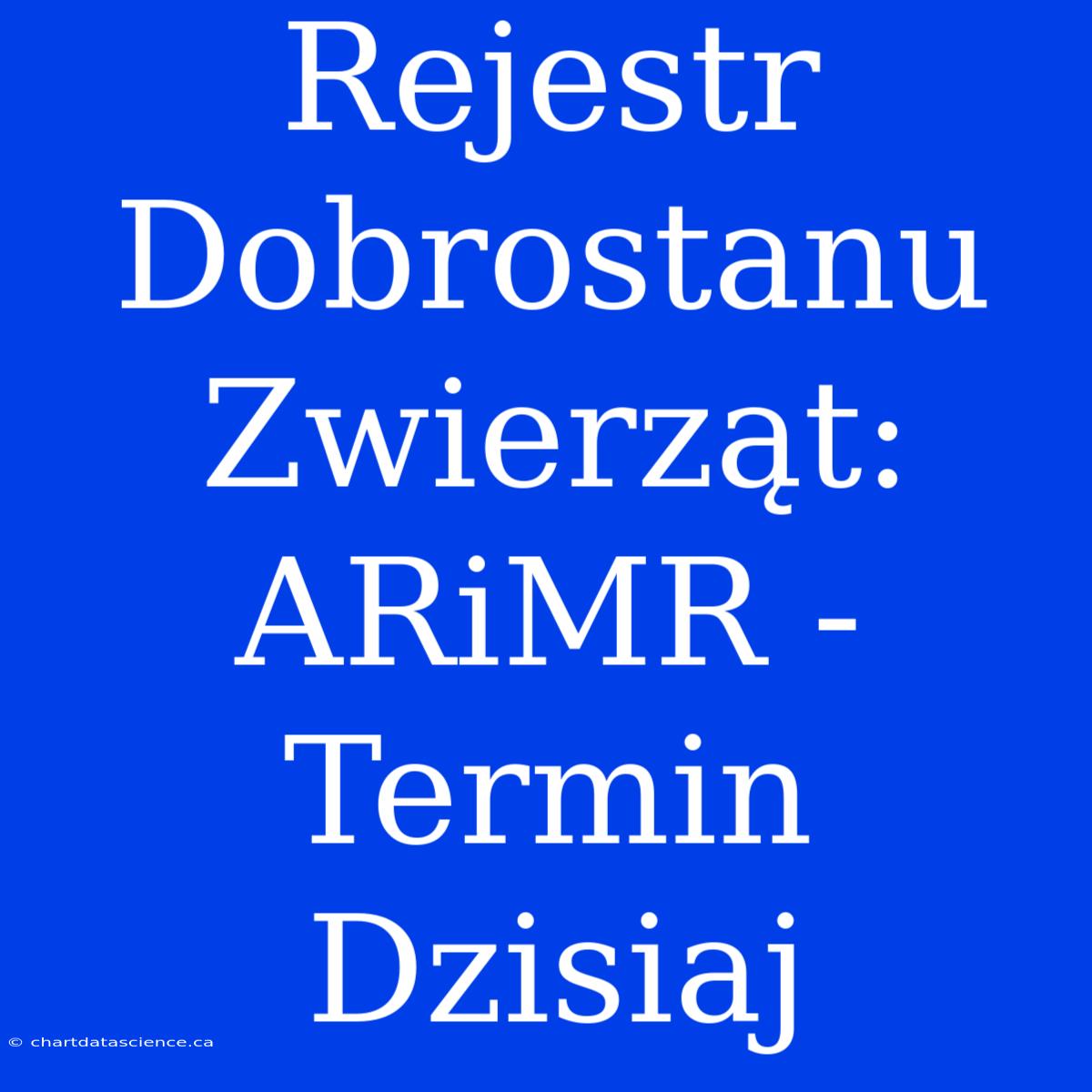 Rejestr Dobrostanu Zwierząt: ARiMR - Termin Dzisiaj