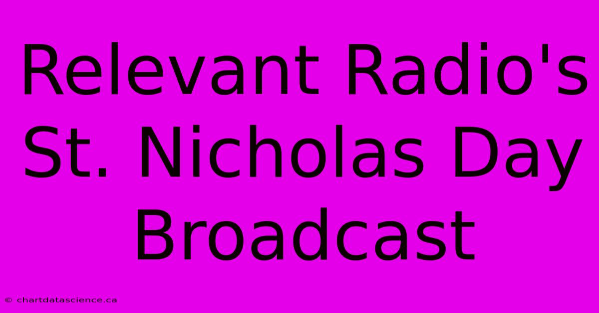 Relevant Radio's St. Nicholas Day Broadcast