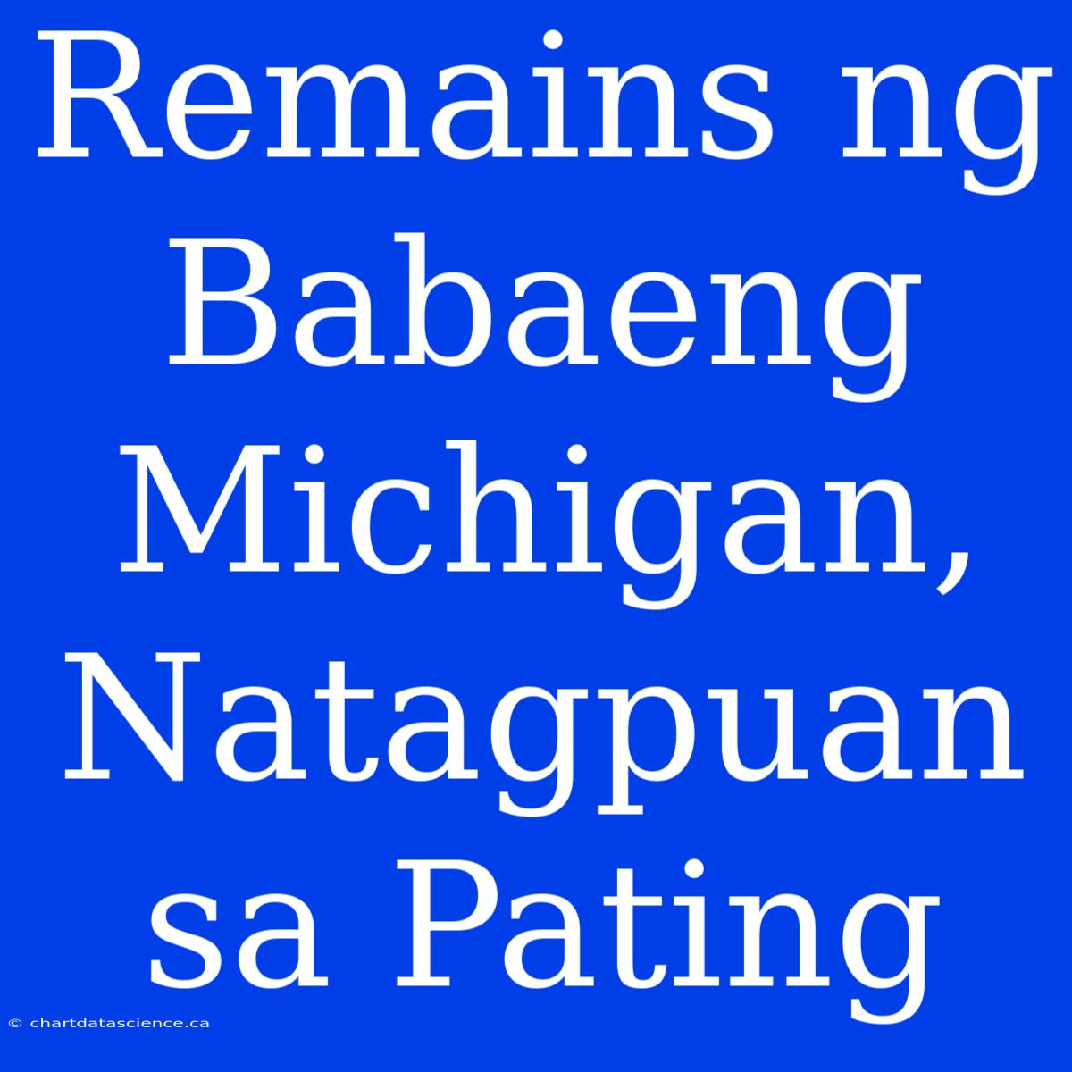 Remains Ng Babaeng Michigan, Natagpuan Sa Pating