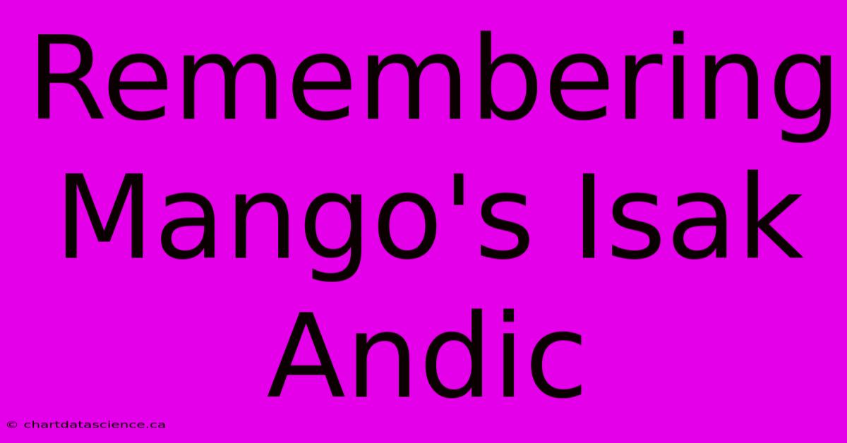 Remembering Mango's Isak Andic