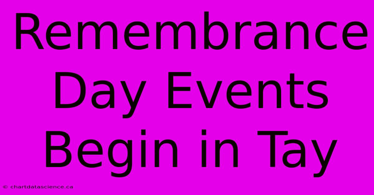 Remembrance Day Events Begin In Tay