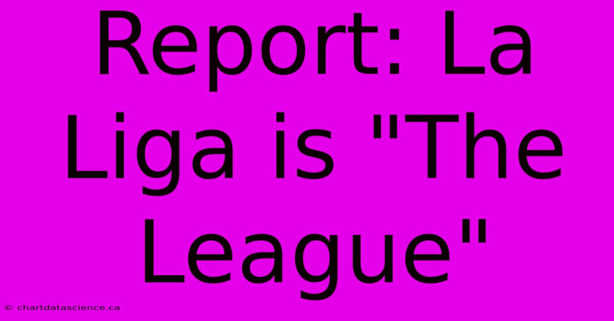 Report: La Liga Is 