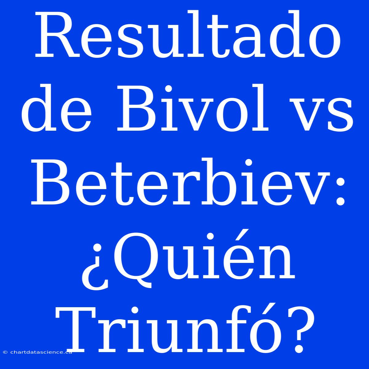 Resultado De Bivol Vs Beterbiev: ¿Quién Triunfó?