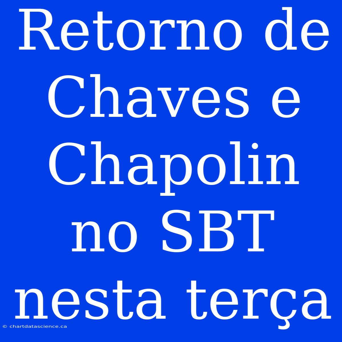 Retorno De Chaves E Chapolin No SBT Nesta Terça