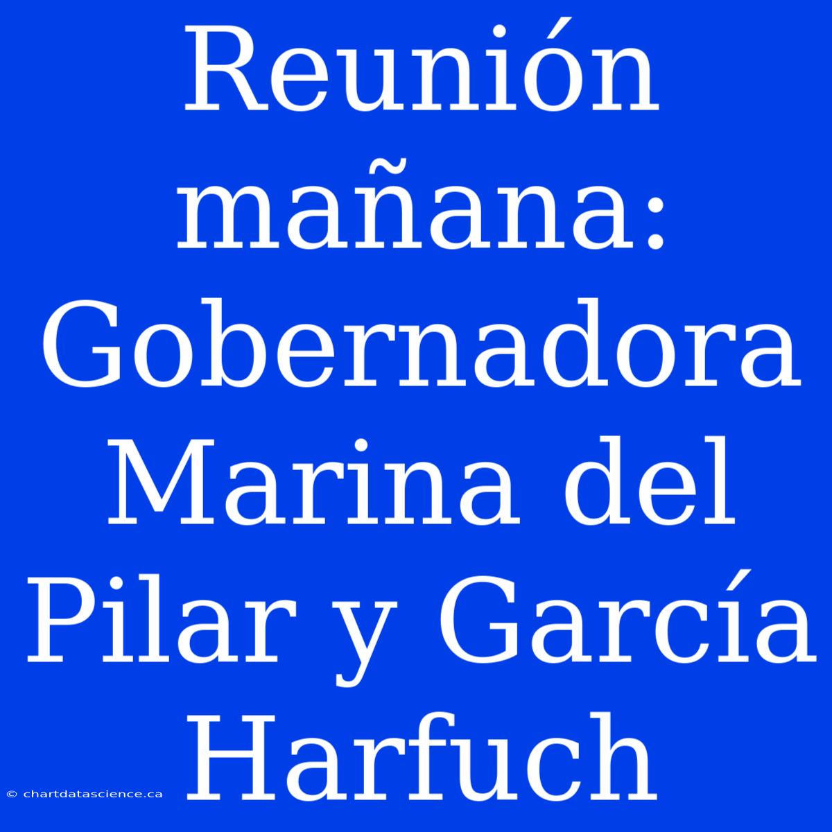 Reunión Mañana: Gobernadora Marina Del Pilar Y García Harfuch