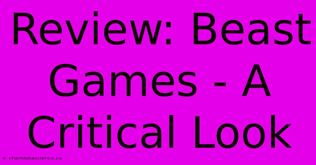 Review: Beast Games - A Critical Look