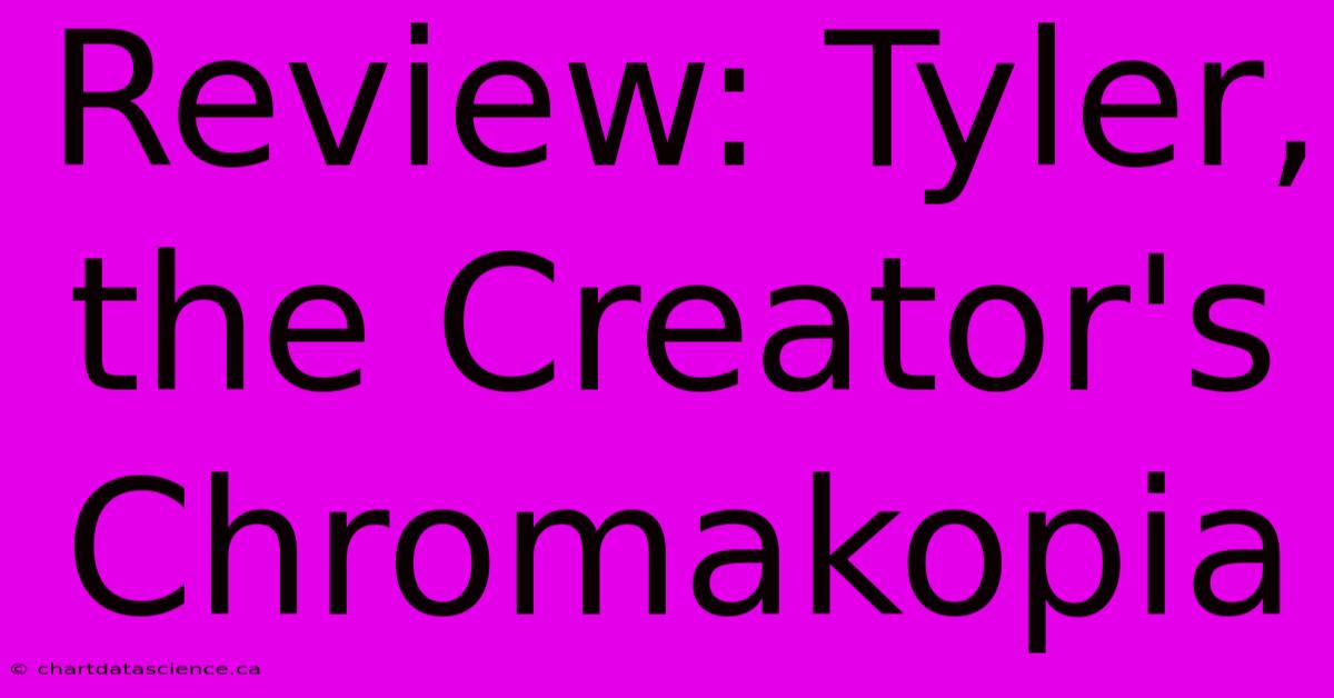 Review: Tyler, The Creator's Chromakopia