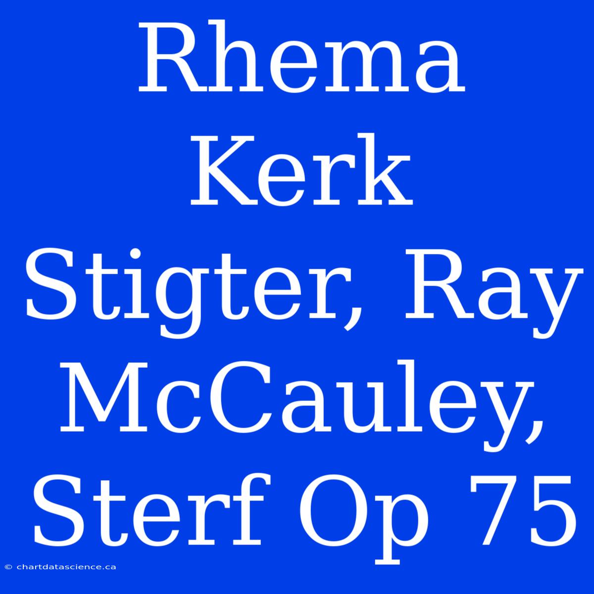 Rhema Kerk Stigter, Ray McCauley, Sterf Op 75