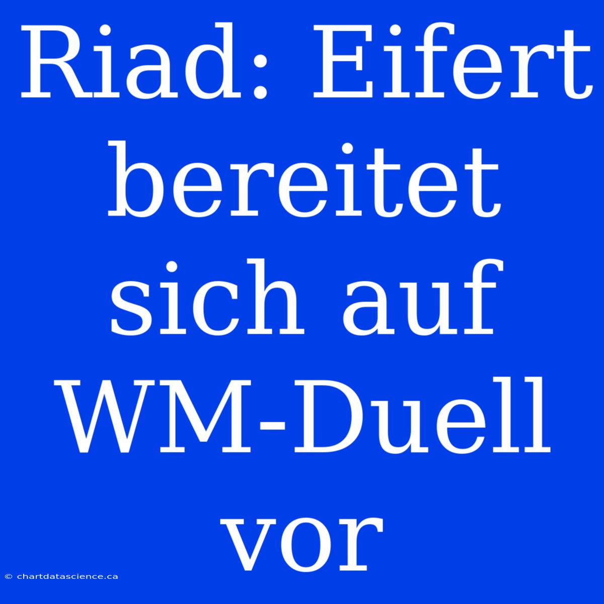 Riad: Eifert Bereitet Sich Auf WM-Duell Vor