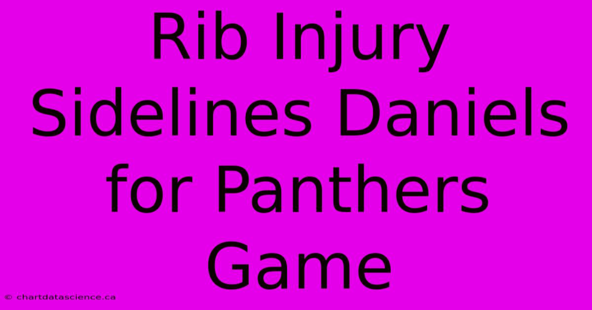 Rib Injury Sidelines Daniels For Panthers Game