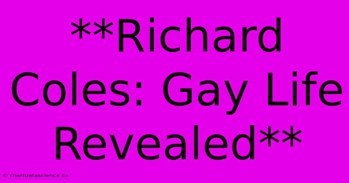 **Richard Coles: Gay Life Revealed**