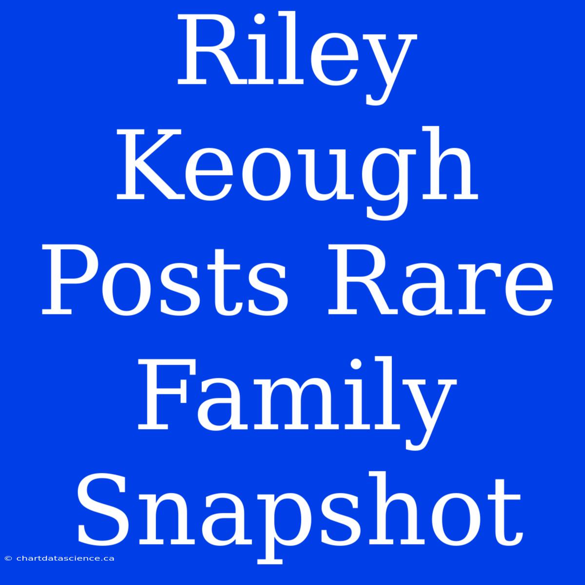 Riley Keough Posts Rare Family Snapshot