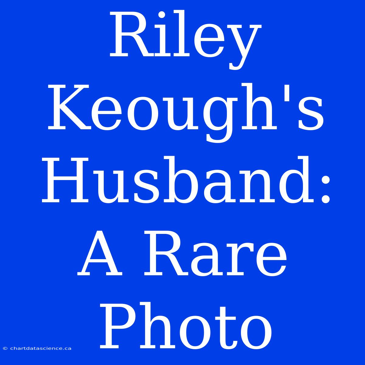 Riley Keough's Husband: A Rare Photo