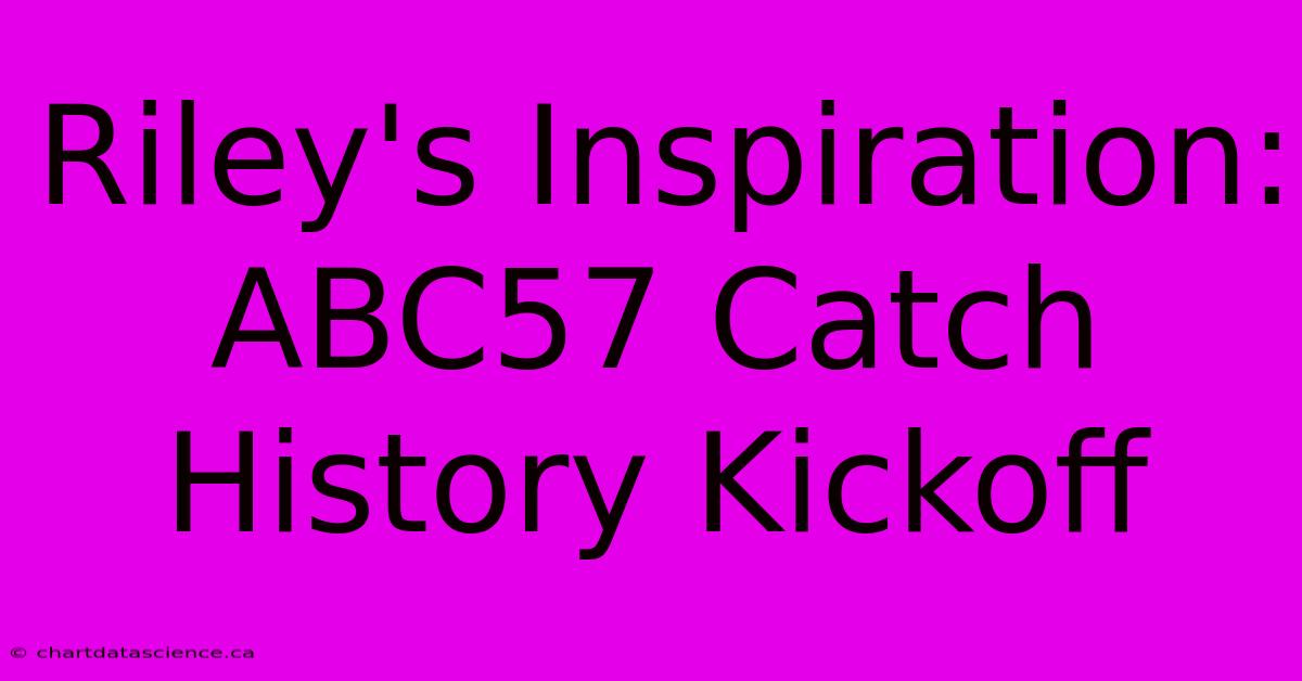 Riley's Inspiration: ABC57 Catch History Kickoff