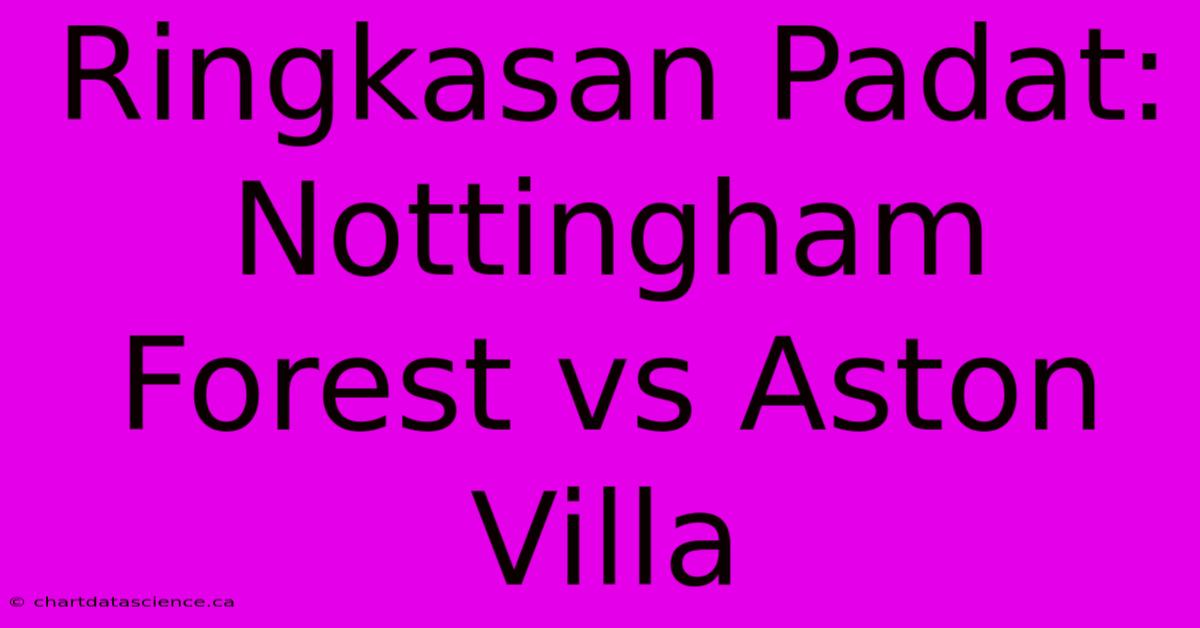 Ringkasan Padat: Nottingham Forest Vs Aston Villa