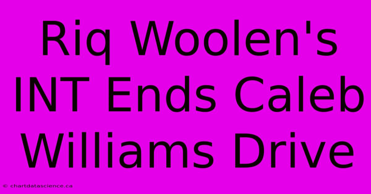 Riq Woolen's INT Ends Caleb Williams Drive