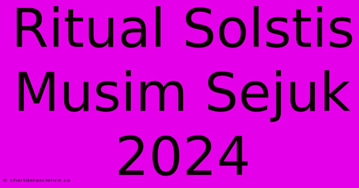 Ritual Solstis Musim Sejuk 2024