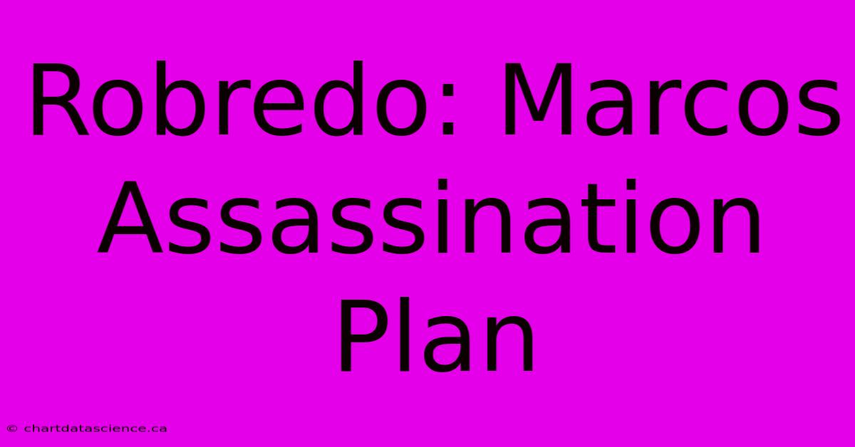 Robredo: Marcos Assassination Plan