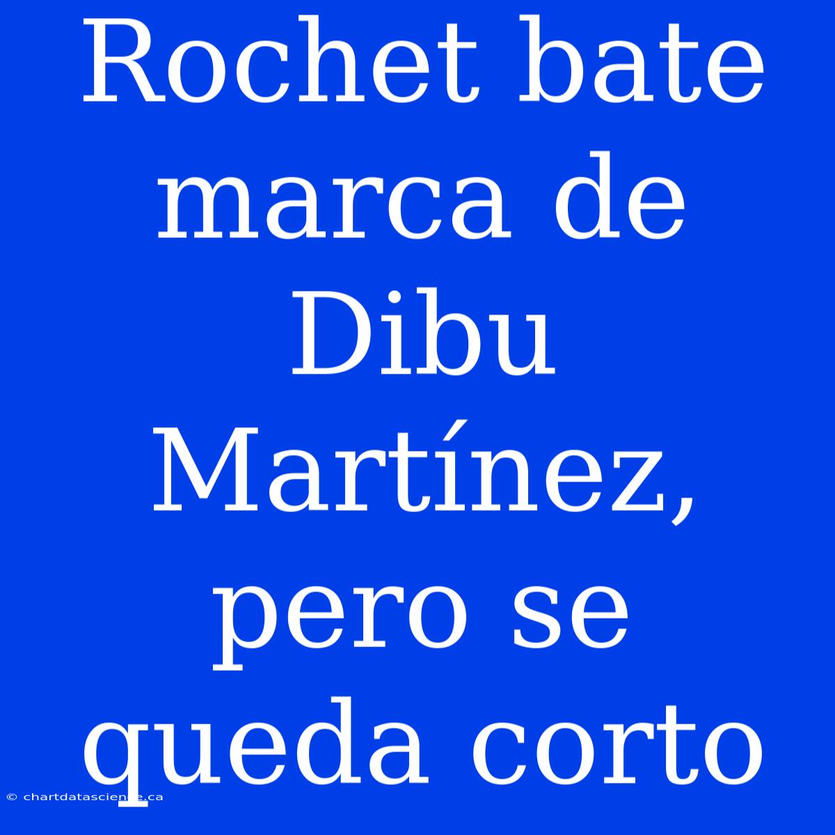 Rochet Bate Marca De Dibu Martínez, Pero Se Queda Corto