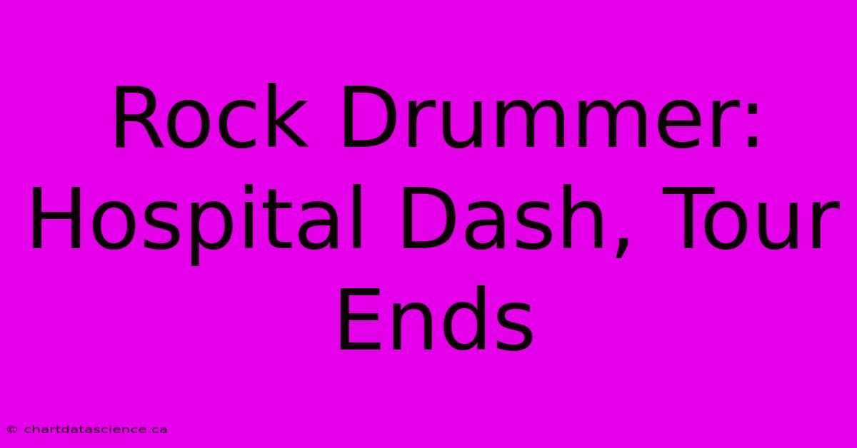 Rock Drummer: Hospital Dash, Tour Ends