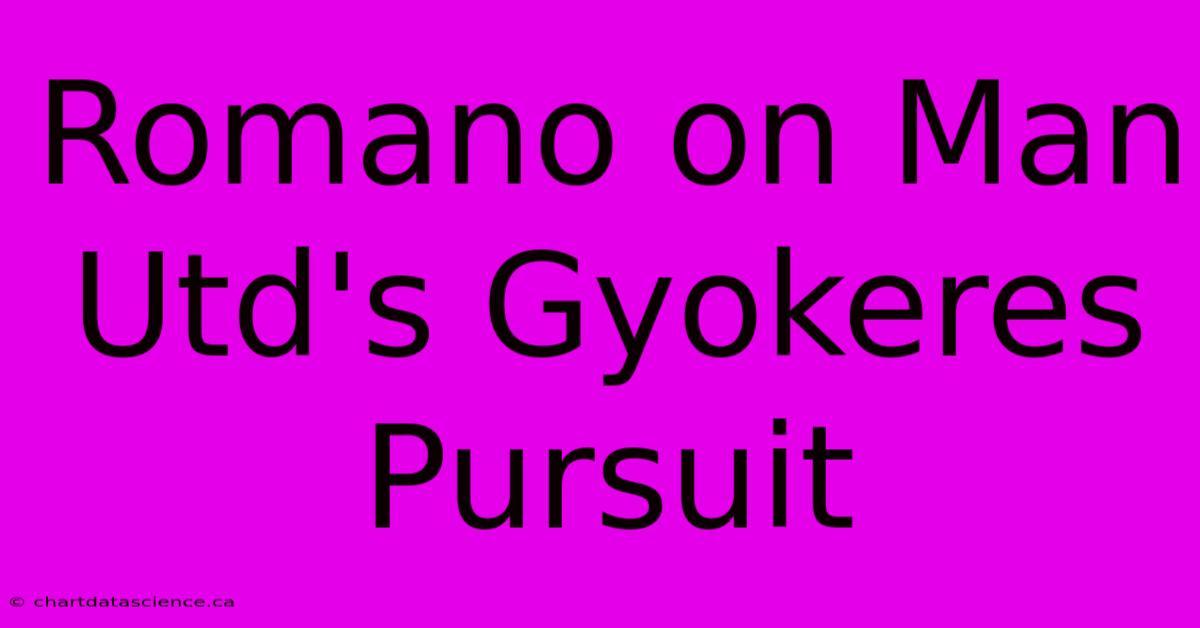 Romano On Man Utd's Gyokeres Pursuit