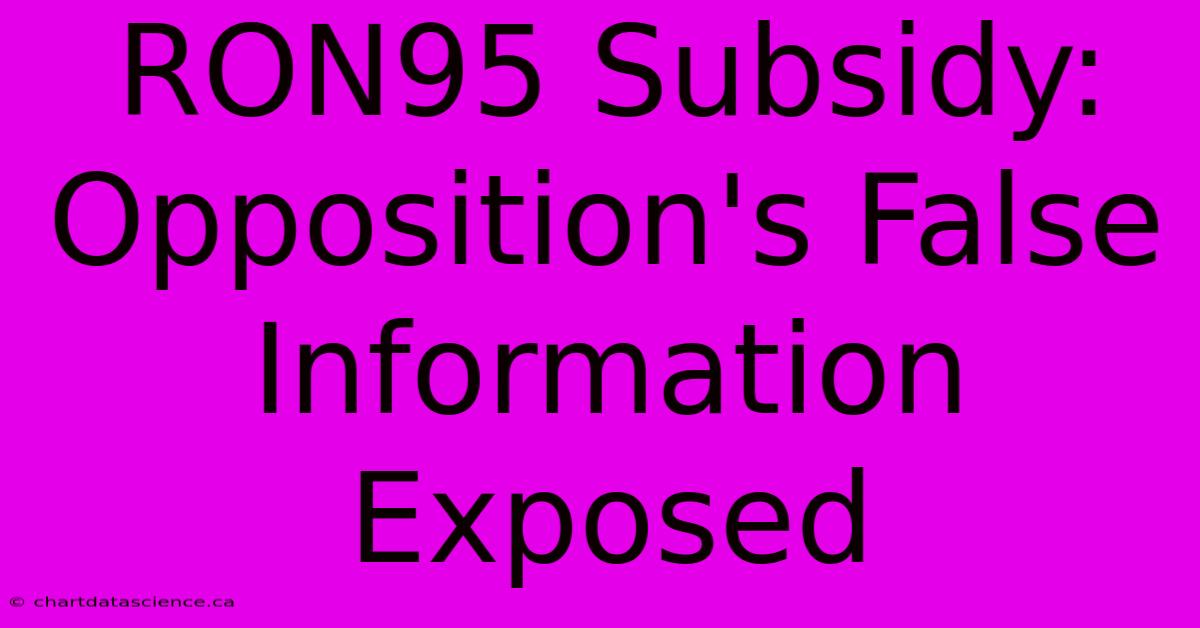 RON95 Subsidy: Opposition's False Information Exposed