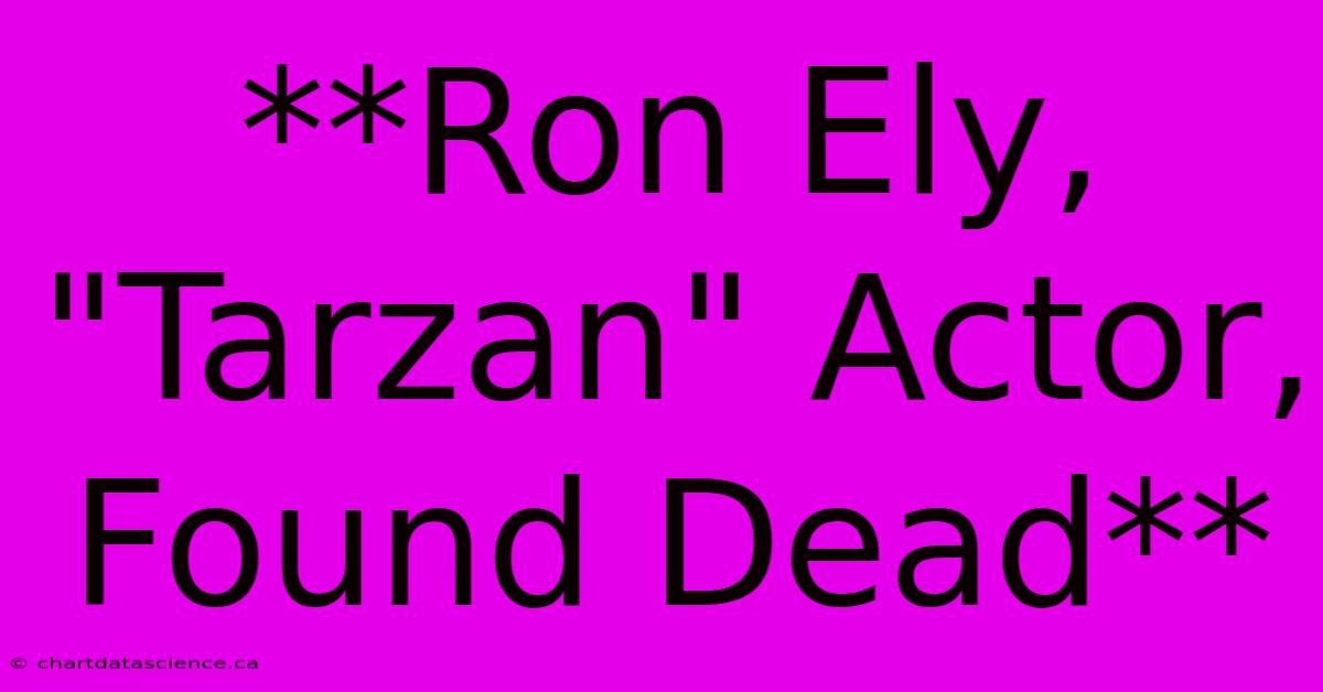 **Ron Ely, 