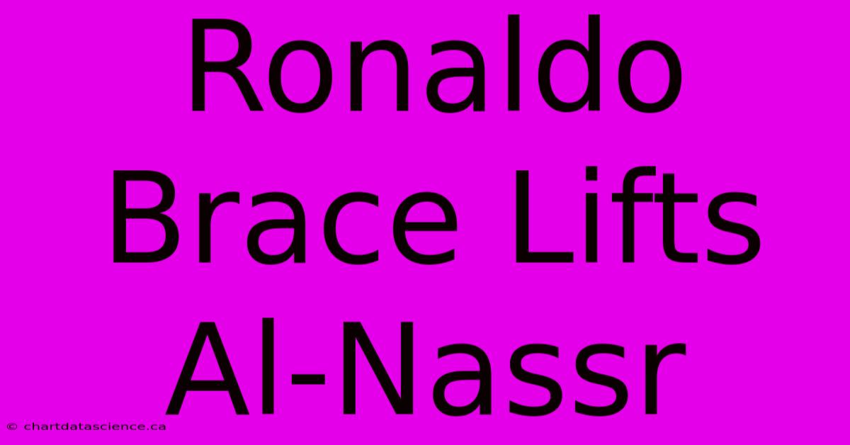 Ronaldo Brace Lifts Al-Nassr