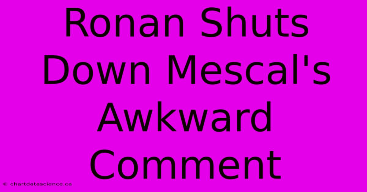 Ronan Shuts Down Mescal's Awkward Comment