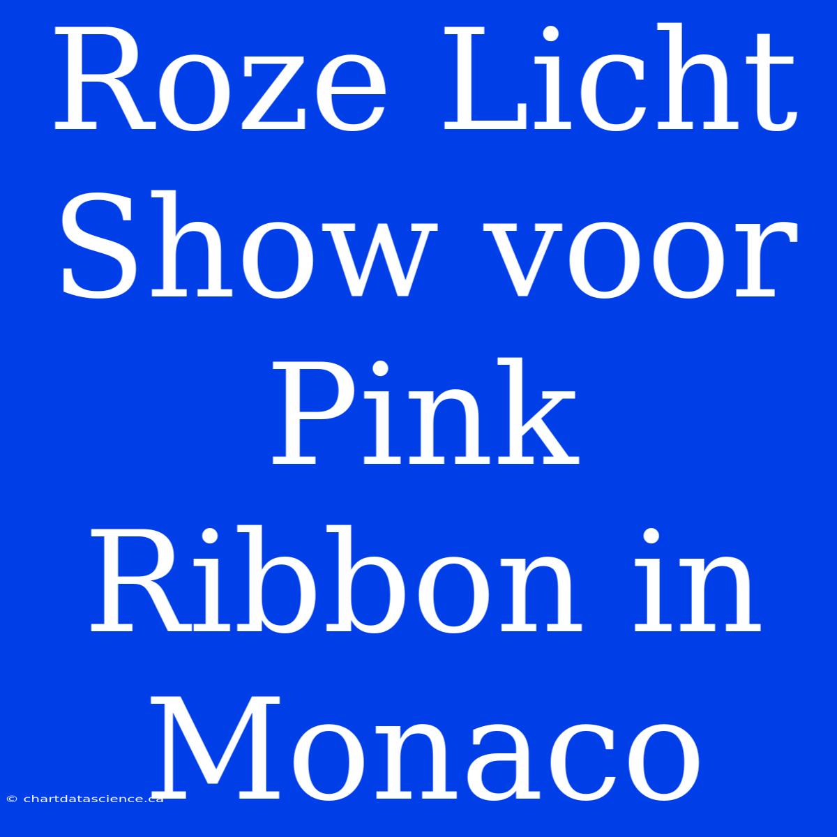 Roze Licht Show Voor Pink Ribbon In Monaco