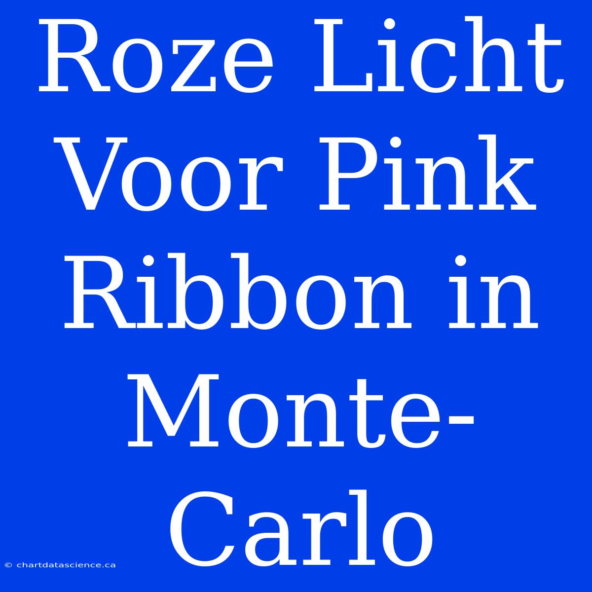 Roze Licht Voor Pink Ribbon In Monte-Carlo