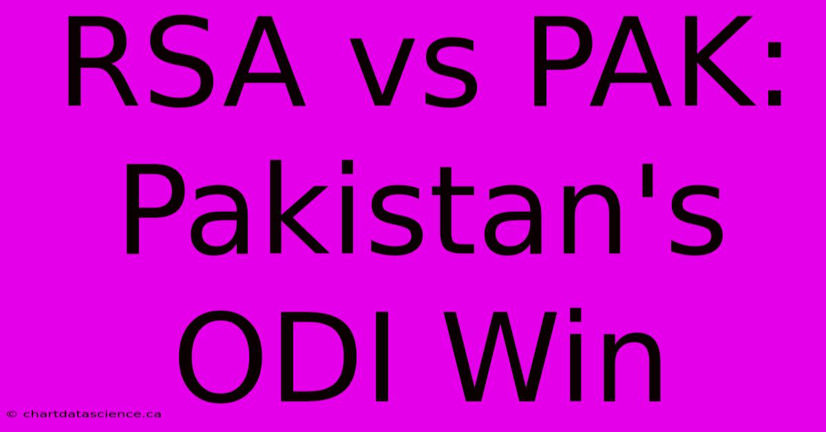 RSA Vs PAK: Pakistan's ODI Win