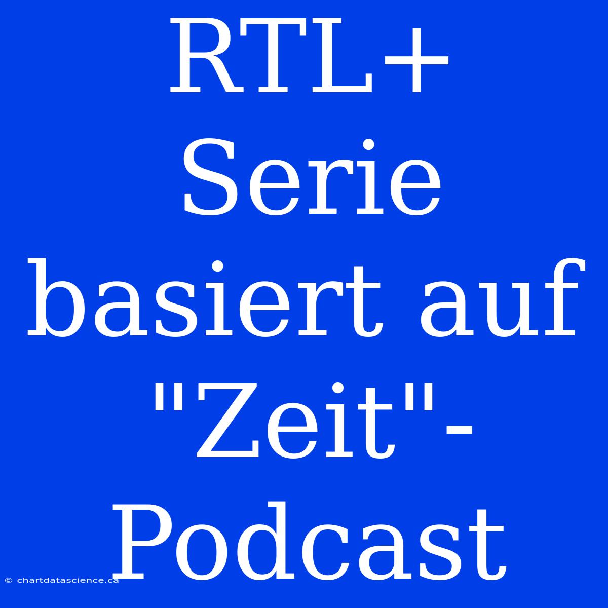 RTL+ Serie Basiert Auf 