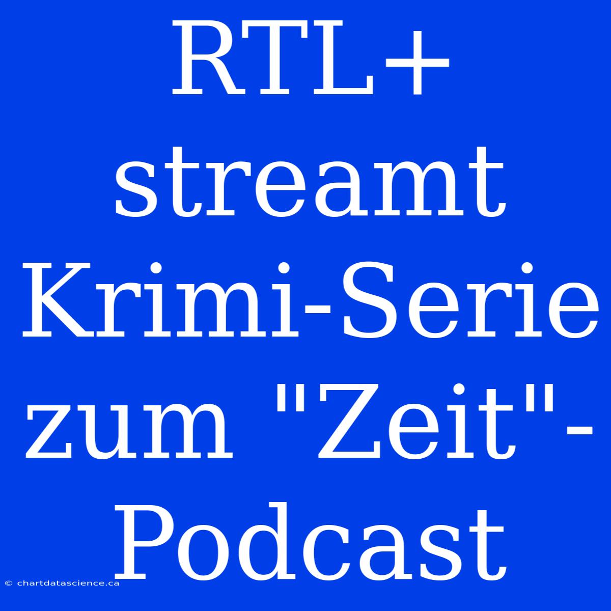 RTL+ Streamt Krimi-Serie Zum 